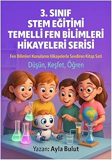 3. Sınıf STEM Eğitimi Temelli Fen Bilimleri Hikayeleri Serisi