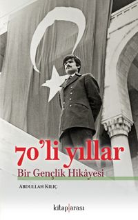 70'li Yıllar Bir Gençlik Hikayesi
