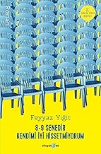 8-9 Senedir Kendimi İyi Hissetmiyorum