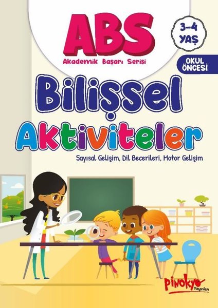 ABS Bilişsel Aktiviteler - Sayısal Gelişim Dil Becerileri Motor Gelişim 3 - 4 Yaş
