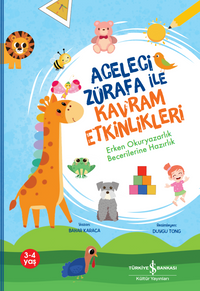 Aceleci Zürafa İle Kavram Etkinlikleri / Erken Okuryazarlık Becerilerine Hazırlık