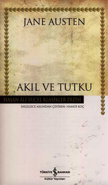 Akıl ve Tutku - Hasan Ali Yücel Klasikleri