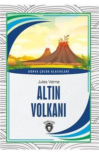 Altın Volkanı Dünya Çocuk Klasikleri (7-12 Yaş)