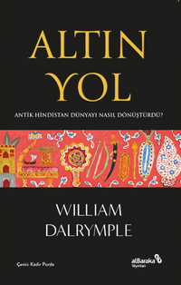 Altın Yol & Antik Hindistan Dünyayı Nasıl Dönüştürdü?