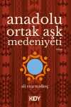 Anadolu Ortak Aşk Medeniyeti