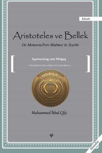 Aristoteles ve Bellek & Peri Mnemes'in Teşrihi