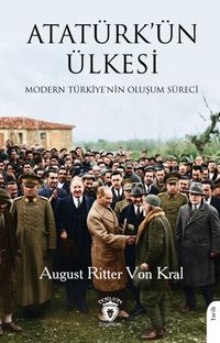 Atatürk'ün Ülkesi & Modern Türkiye'nin Oluşum Süreci