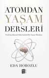 Atomdan Yaşam Dersleri & Fizik Kurallarıyla Daha Kaliteli Bir Yaşam Mümkün