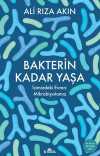 Bakterin Kadar Yaşa & İçimizdeki Evren: Mikrobiyotamız