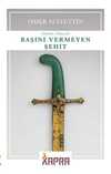 Başını Vermeyen Şehit (Günümüz Türkçesiyle)