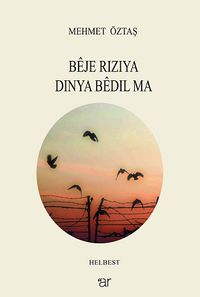 Beje Rızıya Dınya Bedıl Ma