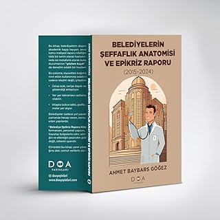 Belediyelerin Şeffaflık Anatomisi ve Epikriz Raporu