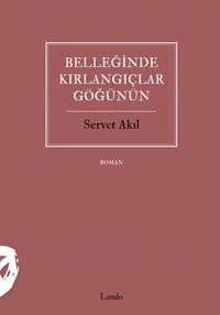 Belleğinde Kırlangıçlar Göğünün