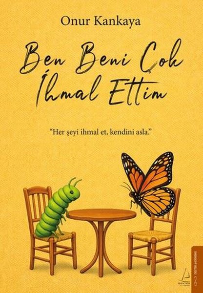 Ben Beni Çok İhmal Ettim
