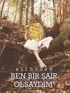 Ben Bir Şair Olsaydım