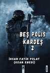 Beş Polis Kardeş 2