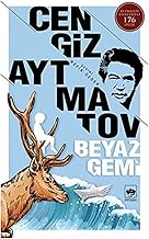 Beyaz Gemi: Aytmatov Eserleriyle 176 Dilde