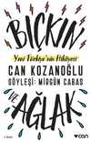 Bıçkın ve Ağlak & Yeni Türkiye'nin Hikayesi