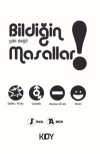 Bildiğin (!) Gibi Değil Masallar