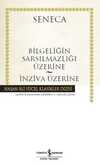 Bilgeliğin Sarsılmazlığı Üzerine - İnziva Üzerine (Karton Kapak)