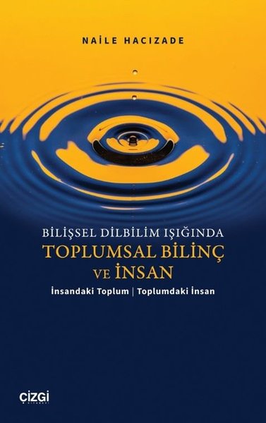 Bilişsel Dilbilim Işığında Toplumsal Bilinç ve İnsan - İnsandaki Toplum - Toplumdaki İnsan