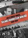 Bir 27 Mayıs Tahlili Silahlı Kuvvetler Birliği 1960 – 1963