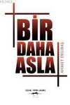 Bir Daha Asla