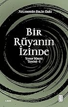 Bir Rüyanın İzinde - Yusuf Sûresi Tefsiri - I