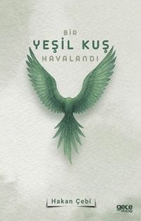 Bir Yeşil Kuş Havalandı
