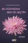 Bu Dünyadan Ben De Geçtim