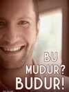 Bu Mudur? Budur!