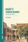 Buharî'yi Yeniden Okumak Şartlar ve Asil Hadisler