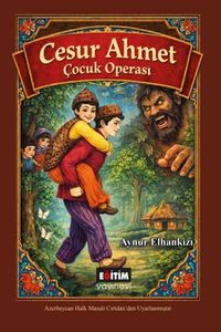 Cesur Ahmet & Çocuk Operası