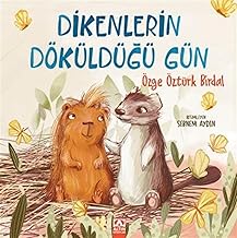 DİKENLERİN DÖKÜLDÜĞÜ GÜN