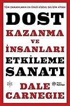 DOST KAZANMA VE İNSANLARI ETKİLEME SANATI