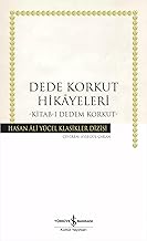 Dede Korkut Hikayeleri - Kitab-ı Dedem Korkut: Hasan Ali Yücel Klasikler Dizisi