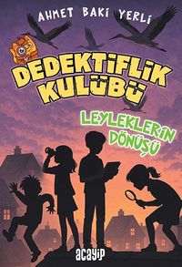 Dedektiflik Kulübü & Leyleklerin Dönüşü