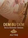 Dem Bu Dem; Sırra Erenler Gelsin