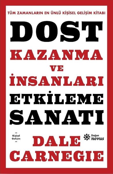 Dost Kazanma ve İnsanları Etkileme Sanatı (Ciltli)