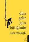 Dün Gelir Gün Bittiğinde