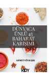 Dünyaca Ünlü 45 Baharat Karışımı