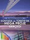 Dünyada ve Türkiye’de Mega Proje Gerçeği
