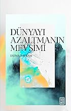 Dünyayı Azaltmanın Mevsimi