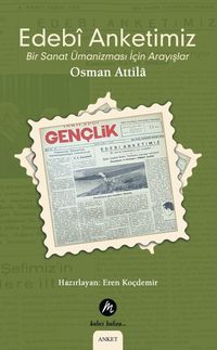 Edebî Anketimiz & Bir Sanat Ümanizması İçin Arayışlar