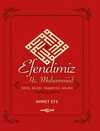 Efendimiz Hz. Muhammed & Soyu, Ailesi, Yaşantısı, Ahlak