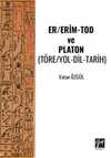 Er/Erim-Tod ve Platon (Töre/Yol-Dil-Tarih)