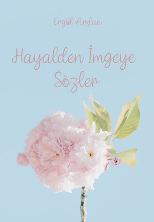 Ergül Arslan - Hayalden İmgeye Sözler