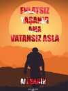 Evlatsız Yaşanır Ama Vatansız Asla