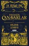 Fantastik Canavarlar Nelerdir, Nerede Bulunurlar? &Orijinal Senaryo