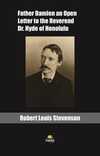 Father Damien an Open Letter to the Reverend Dr. Hyde of Honolulu